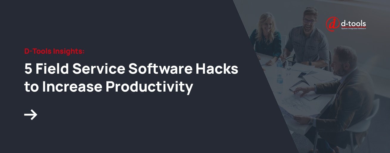 5 Field Service Software Hacks to Increase Productivity - Related Read