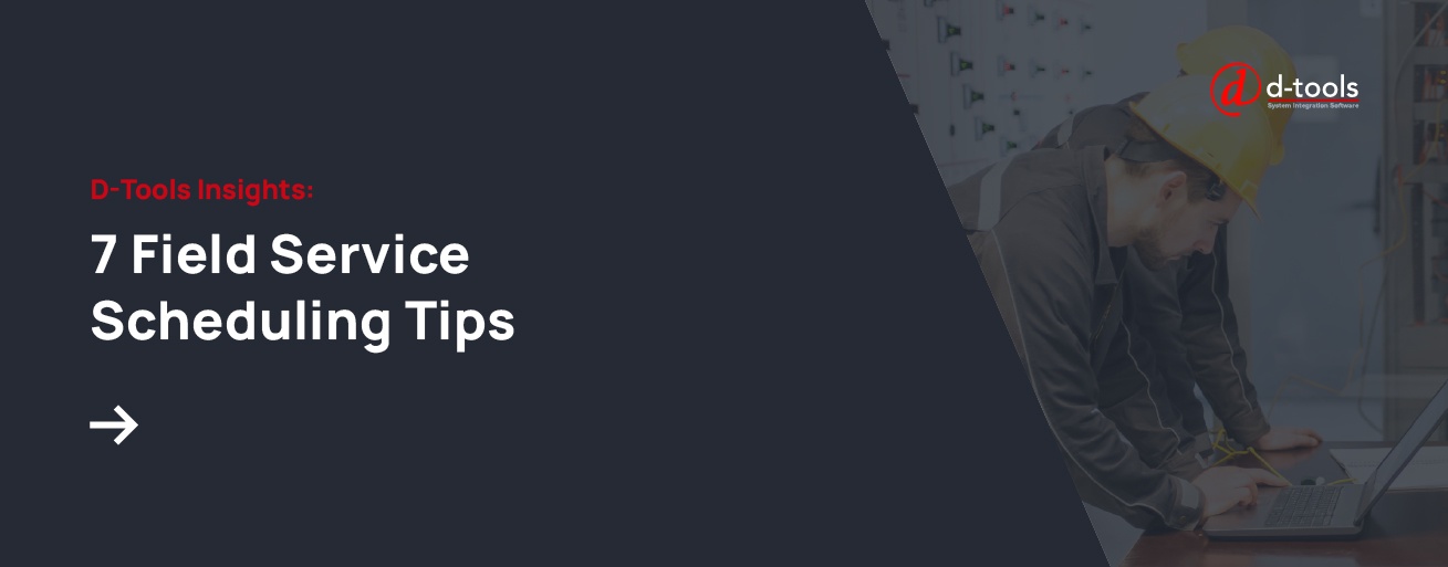 7 Field Service Scheduling Tips - Related Read