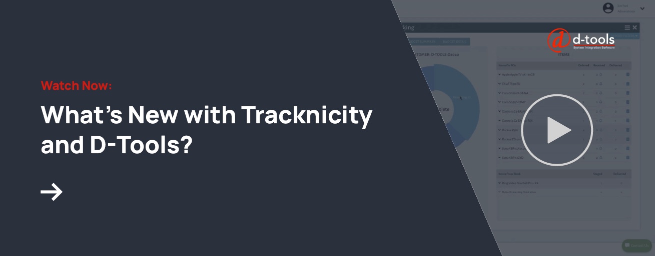 What's New with Tracknicity and D-Tools? Watch the video to find out now.
