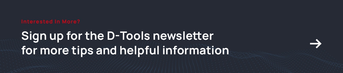 Sign Up for the D-Tools Newsletter