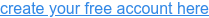 create your free account here