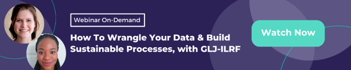 Webinar on-demand: how to wrangle your data & build sustainable processes, with GLF-ILRF (Watch Now)