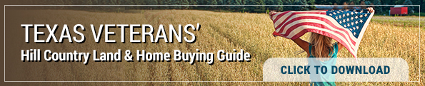 Click to Download The Texas Veterans' Hill County Land & Home Buying Guide