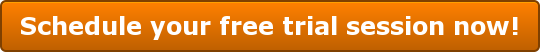 Schedule your free trial session now!