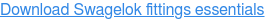 Download Swagelok fittings essentials