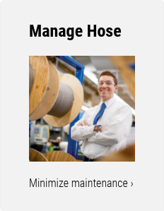 Manage Hose    Minimize maintenance ›