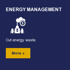 Energy Management  Cut energy waste.  More »