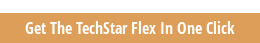 Get The TechStar Flex In One Click