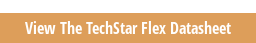 View The TechStar Flex Datasheet